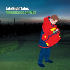 Late Night Tales: Nightmares On Wax (Sampler)