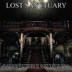 Lost Sanctuary (ft. Blood Money and Cybernetic Snake)