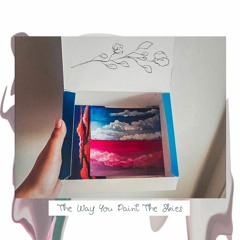the way you paint the skies (feat Danvey)