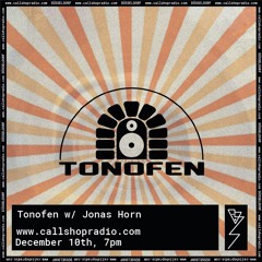 Tonofen w/ Jonas Horn