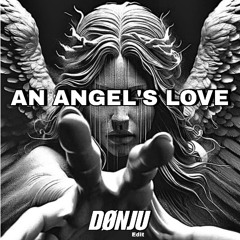 AN ANGEL'S LOVE #JDM - [DONJU] #2025