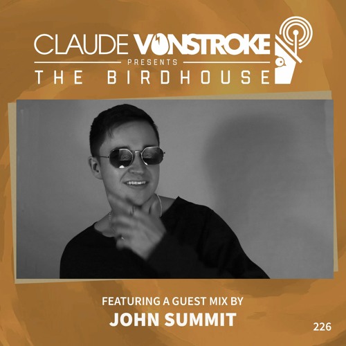 The Birdhouse 226 - John Summit Guest Mix