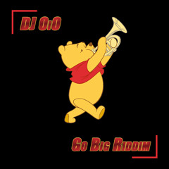 Go Big Riddim