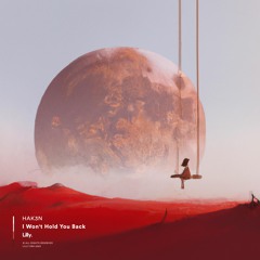 HAK3N - I Won't Hold You Back