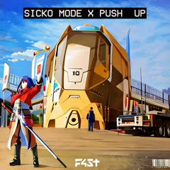 Sicko Mode X Push Up - F4ST x Creeds (WRLD Model) Cover Song