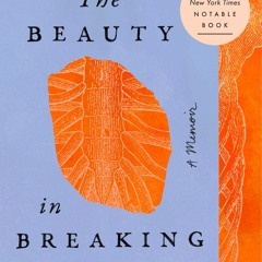 ePUB download The Beauty in Breaking: A Memoir Full