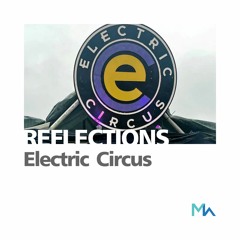 Reflections: Electric Circus