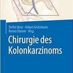 [READ] EPUB 📙 Chirurgie des Kolonkarzinoms (German Edition) by Stefan Benz,Robert Gr
