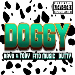 Doggy - Rayo & Toby x Fito Music x DVTTY