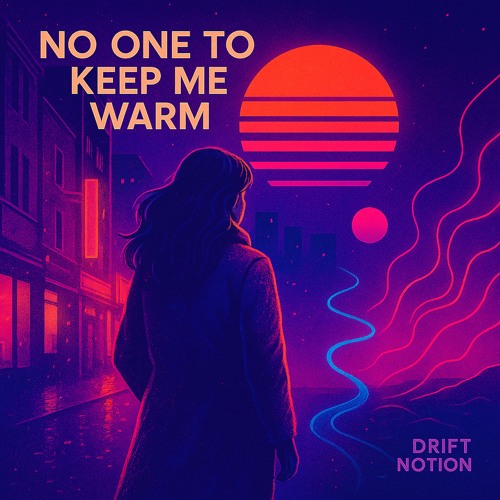 No One To Keep Me Warm