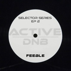 Selector Series Ep2 - Feeble