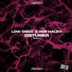 Rihanna - Disturbia (Low Disco & Dor Halevi Bootleg)