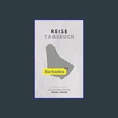 PDF [READ] ✨ Mein Reisetagebuch: Barbados - exklusive Sammeledition Rundreise Barbados - TRAVEL TR