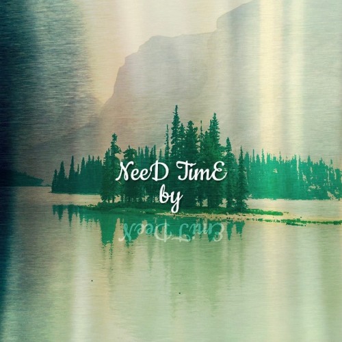 NeeD TimE by EmiT DeeN (Masters)