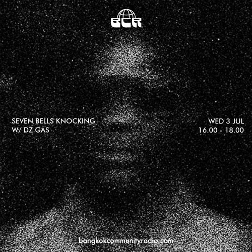 Seven Bells Knocking w/ DZ GAS - 3rd July 2024