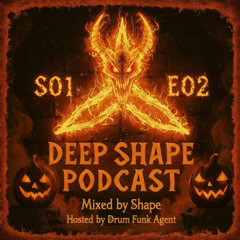 DEEP SHAPE PODCAST S01E02