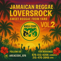 AREACODE 876 LOVERS ROCK SWEET REGGAE FROM YARD VOL 2
