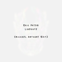 Liberate (Michael Anthony Edit)