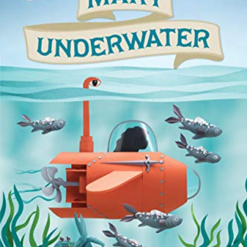 Get PDF 📝 Mary Underwater by  Shannon Doleski PDF EBOOK EPUB KINDLE