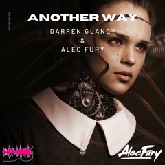 Darren Glancy &  Alec Fury - Another Way(Free Download)