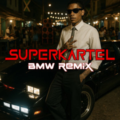 BMW X Vybz Kartel - superKARTEL (Brianza Most Wanted Theme Remix)