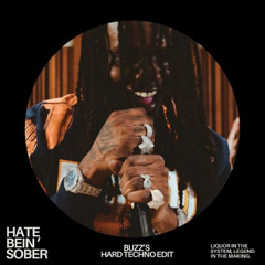 Hate Bein Sober - Buzz's Hard Edit [FREE DL]