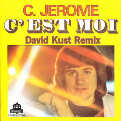 C. Jérôme - C'est Moi (David Kust Radio Remix)