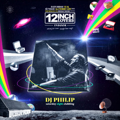 PHILIP @ 12 Inch Lovers Indoor 2025 (Saturday)