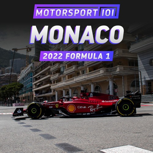 Episode #367: 2022 Formula 1 Monaco Grand Prix Report