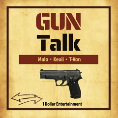 Malo, Kevii & T-Von - GUN TALK (Official Audio)