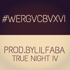 Prod. By Lil FABA - #WERGVCBVXVI