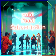 Void Feed Subscription