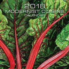 [PDF] Read Modernist Cuisine 2018 Wall Calendar by  Nathan Myhrvold