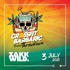 DJ Zakk Wild - CrossFit Barbaric Summer Throwdown mix