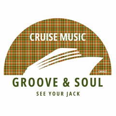 Groove & Soul - See Your Jack (Radio Edit) [CMS427]