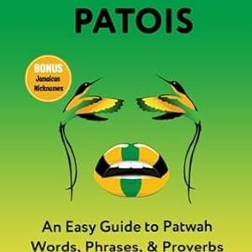 Stream PDF [Download] Jamaican Patois An Easy Guide to Patwah Words
