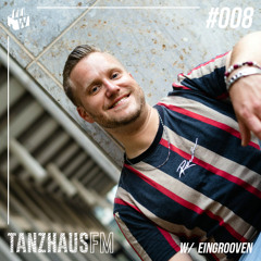 Tanzhaus FM #008 - Eingrooven