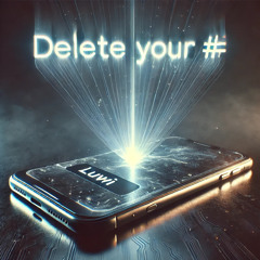 Luwi - Delete Your #