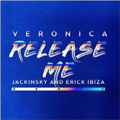 VERONICA - Release Me (Erick Ibiza & Jackinsky 2024 Remix)