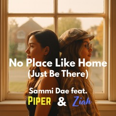 No Place Like Home (Just Be There)