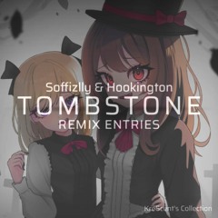 [Playlist] Soffizlly & Hookington – Tombstone Remix Entries