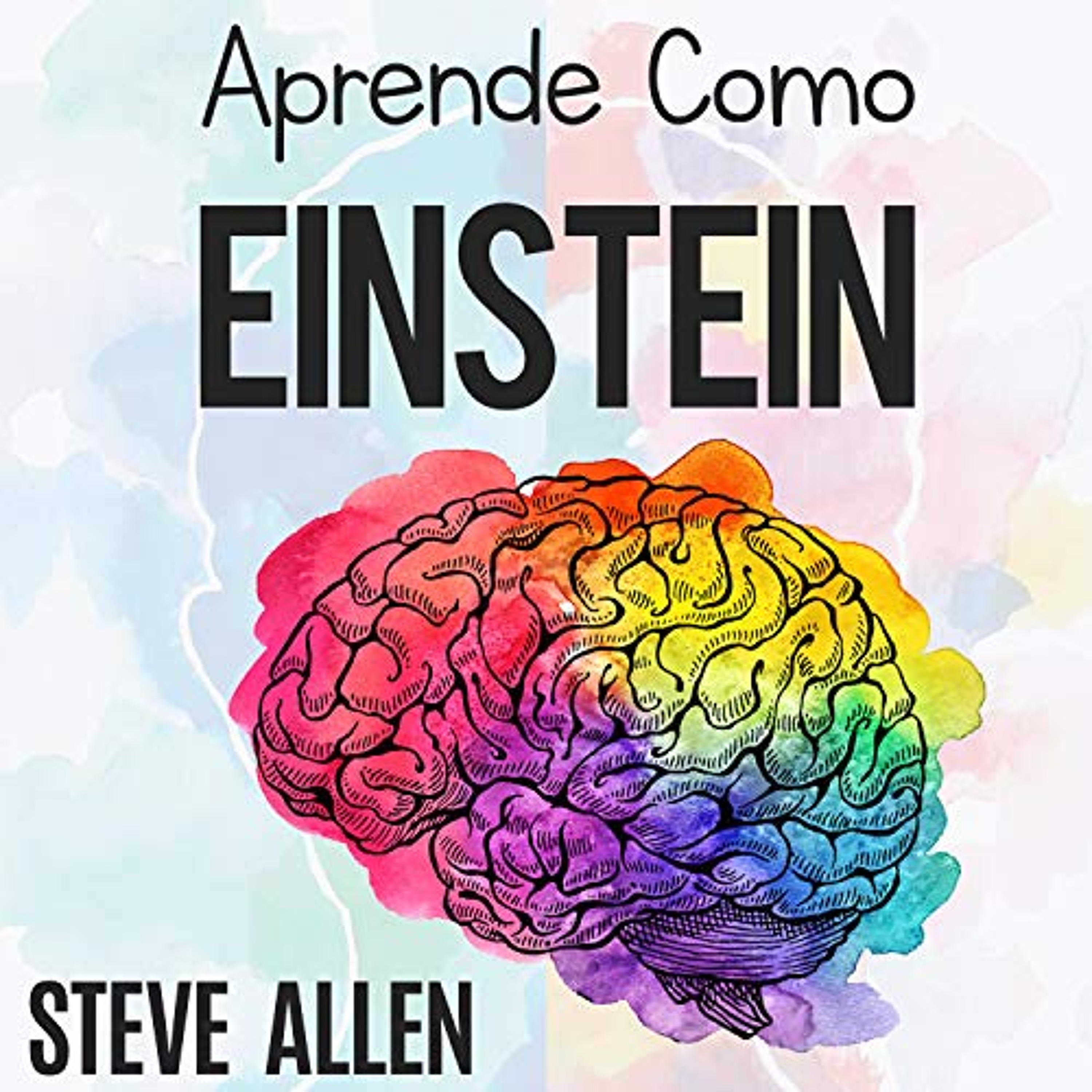 Aprende Como Einstein [Learn like Einstein] (Audiolibro) | Prueba Gratis