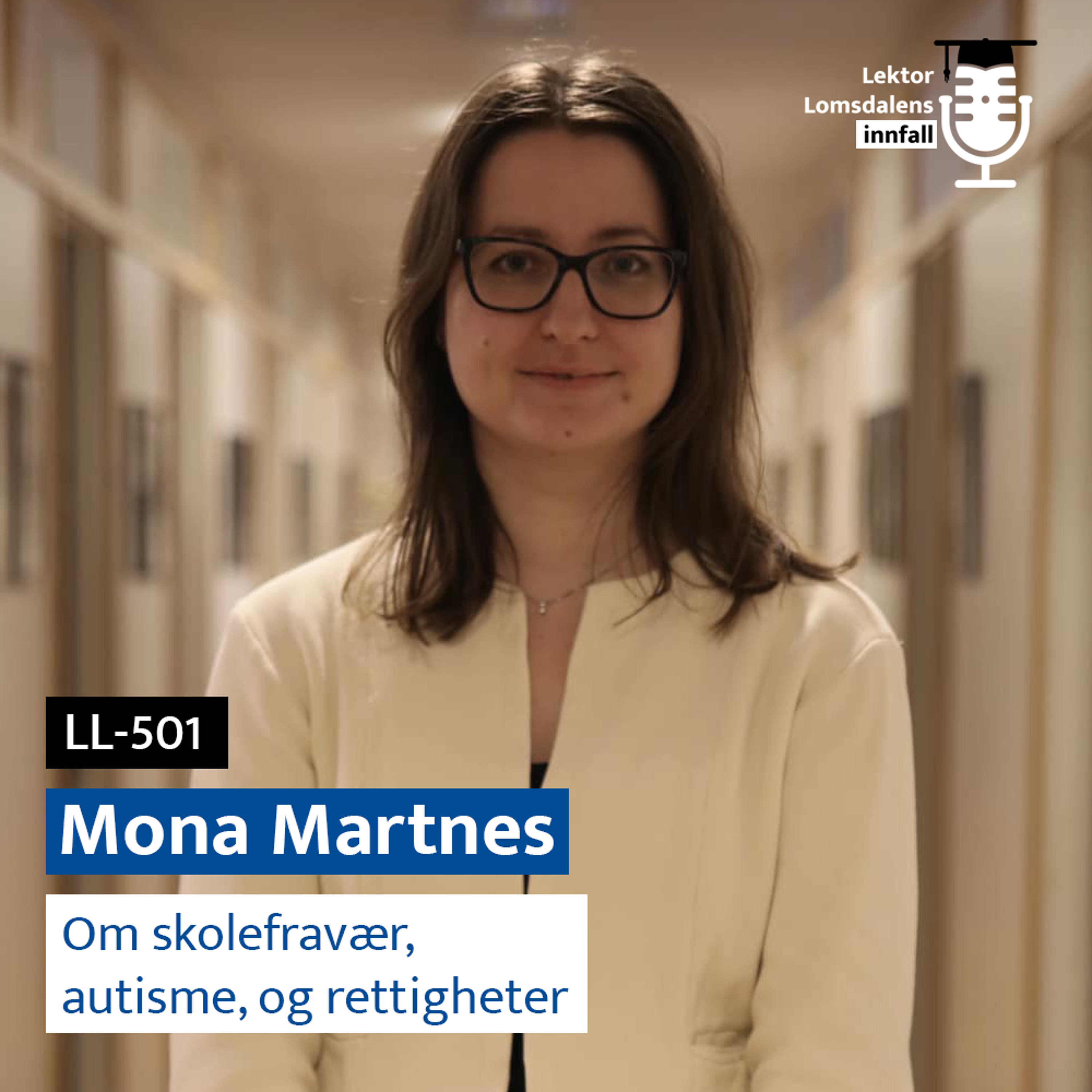 LL-501: Mona Martnes om skolefravær, autisme og rettigheter