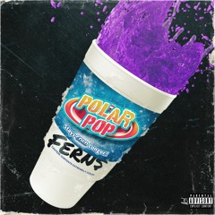 Fern$ - Polar Pop (Prod. Dirty Vans)