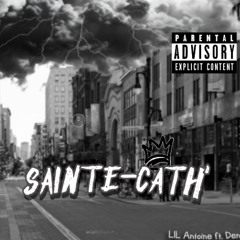 SAINTE CATH - LIL ANTOINE 00