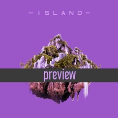 ISLAND //PREVIEW//