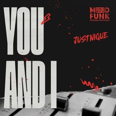 Justnique - YOU AND I // MFR379