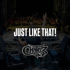CHARLZ - JUST LIKE THAT (OUT NOW!)