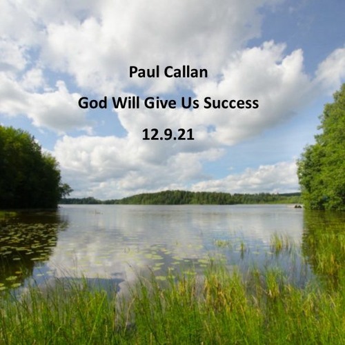 Paul Callan, God Will Give Us Success, 13.9.21