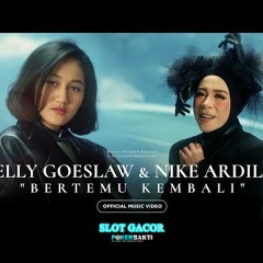 Melly Goeslaw & Nike Ardilla - Bertemu Kembali (POKERSAKTI)